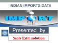 How important is to collect realistic Indian Imports Data PowerPoint PPT Presentation