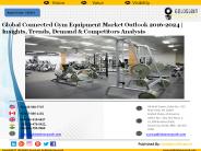 Global Connected Gym Equipment Market Outlook 2016-2024 | Insights, Trends, Demand & Competitors Analysis