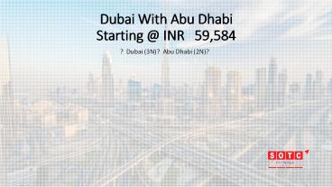 Dubai With Abu Dhabi With SOTC Holidays