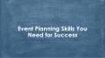 Event-Planning-Skills-You-Need-for-Success PowerPoint PPT Presentation