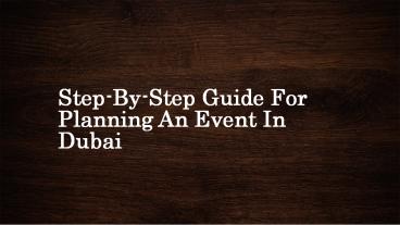 Step-By-Step-Guide-For-Planning-An-Event-In-Dubai