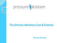 The Ultimate Upholstery Care & Cleaning