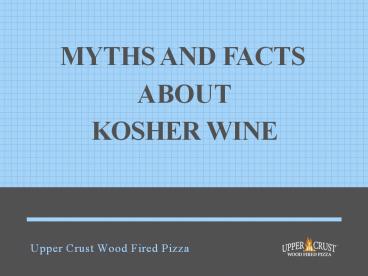 Myths and facts about kosher wine