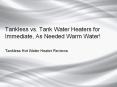 Tankless vs. Tank Water Heaters for Immediate, As Needed Warm Water PowerPoint PPT Presentation
