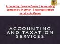 Accounting firms in Oman | Accounting companies in Oman  | Tax registration services in Oman PowerPoint PPT Presentation