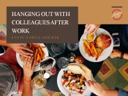 Hanging Out With Colleagues After Work