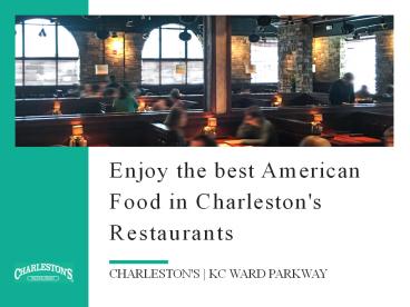 Enjoy the best american food in charleston's restaurants