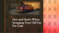 Do's and Don'ts When Scrapping Your Old Car For Cash PowerPoint PPT Presentation