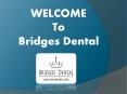 Best Dentist Brandon FL | Bridges Dental PowerPoint PPT Presentation