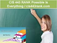 CIS 443 RANK Possible Is Everything / cis443rank.com