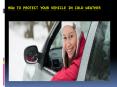 How to Protect Your Vehicle in Cold Weather PowerPoint PPT Presentation