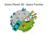 Green Planet 3D : Space Frontier