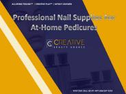 Professional Nail Supplies For At-Home Pedicures