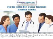 Top tips to find Best Cancer Treatment Hospitals in India