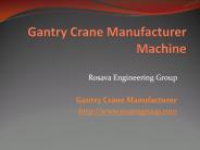 Gantry Crane Manufacturer Machine