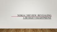 Nokia 2 review: revealing a budget smartphone