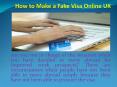 How to Make a Fake Visa Online UK PowerPoint PPT Presentation