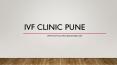 Ivf Clinic in Pune | Ivf Center in Pune | Test Tube Baby Center in Pune | Yash Test Tube Baby Center (1) PowerPoint PPT Presentation