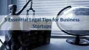 5 Essential Legal Tips for Business Startups (1)