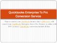 QB Recovery - Enterprise To Pro Conversion Service PowerPoint PPT Presentation