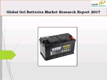 Global Gel Batteries Market Research Report 2017