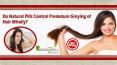 Do Natural Pills Control Premature Greying of Hair Wholly?