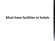 Must have hotel facilities