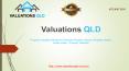 Valuations QLD provide best Property Valuers service in Brisbane PowerPoint PPT Presentation