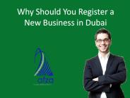 Why Should You Register a New Business in Dubai