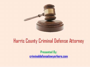 Harris County Criminal Defense Attorney