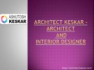 Architect and Interior Designer Kolhapur - Ashutosh Keskar