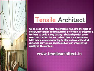 Tensile fabric architecture, Tensile structure, Tensile architecture