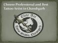 Choose Professional and Best Tattoo Artist in Chandigarh PowerPoint PPT Presentation