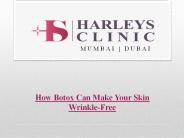 How Botox Can Make Your Skin Wrinkle-Free