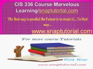 CIS 336 Course Marvelous Learning/snaptutorial.com