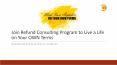 Join Refund Consulting Program to Live a Life on Your OWN Terms PowerPoint PPT Presentation