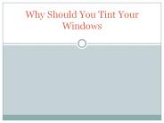 Why Should You Tint Your Windows