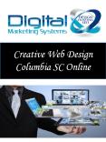 Creative Web Design Columbia SC Online PowerPoint PPT Presentation