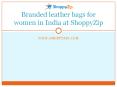 Branded leather bags for women in India at ShoppyZip PowerPoint PPT Presentation