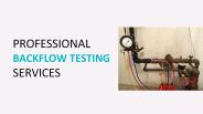 Professional Backflow Testing Services