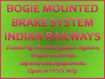BOGIE MOUNTED BRAKE SYSTEM,INDIAN RAILWAYS.