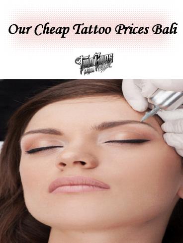 Our Cheap Tattoo Prices Bali