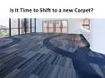 Is It Time to Shift to a new Carpet? PowerPoint PPT Presentation