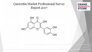 Quercetin market professional survey report 2017
