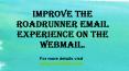Improve The Roadrunner email experience On The Webmail. PowerPoint PPT Presentation
