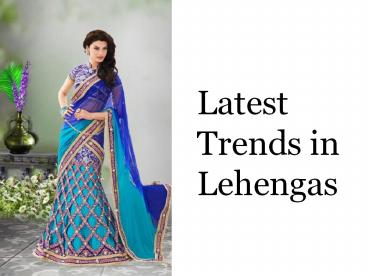 Latest Trends in Lehenga Choli