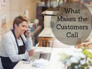 What Makes the Customers Call