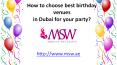 How to choose best birthday venues in dubai for your party PowerPoint PPT Presentation