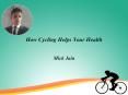 How Cycling helps your health – Mick Jain PowerPoint PPT Presentation