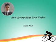 How Cycling helps your health – Mick Jain